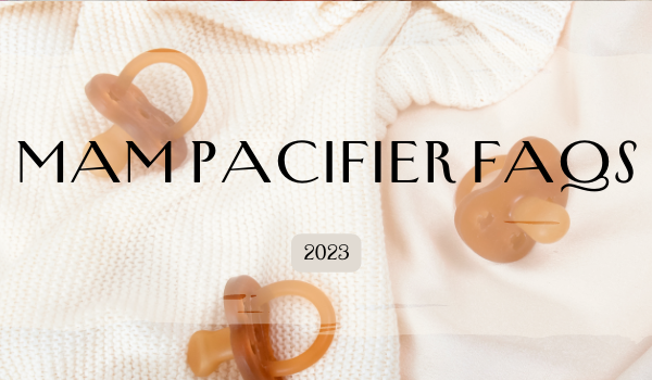 Mam Pacifier FAQs: All Your Frequently Asked Questions Answered